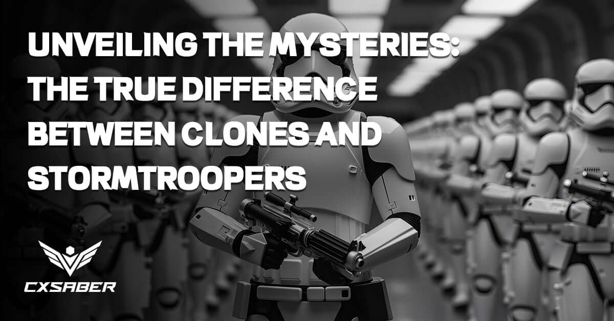 Unveiling the Mysteries: The True Difference Between Clones and Stormtroopers