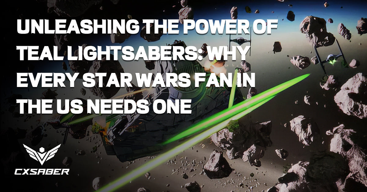 Unleashing the Power of Teal Lightsabers: Why Every Star Wars Fan in the US Needs One