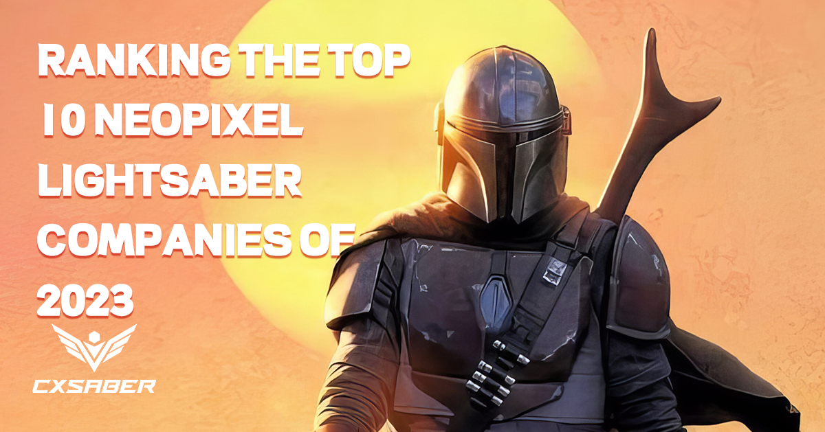 Ranking the Top 10 Neopixel Lightsaber Companies of 2023