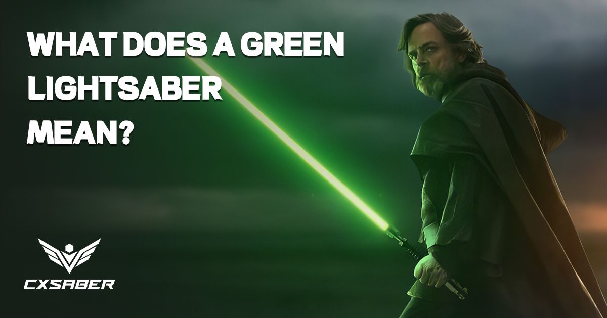 What Does A Green Lightsaber Mean?