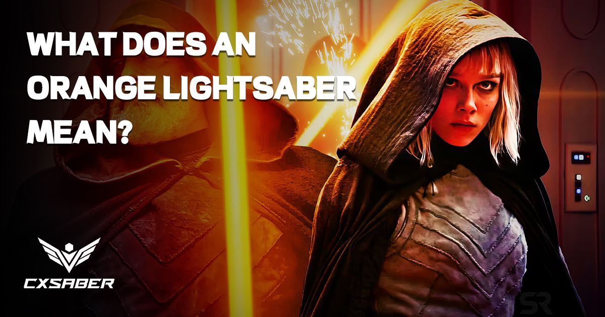What Does An Orange Lightsaber Mean？