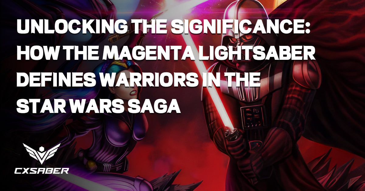 Unlocking the Significance: How the Magenta Lightsaber Defines Warriors in the Star Wars Saga