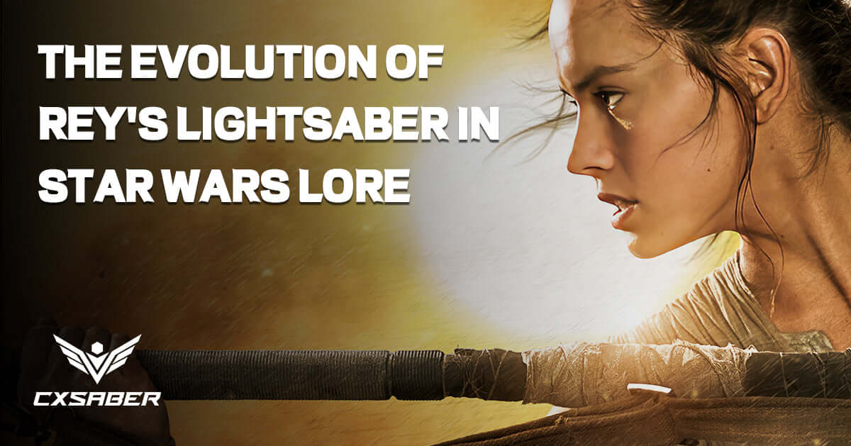 Unleashing the Force: The Evolution of Rey's Lightsaber in Star Wars Lore