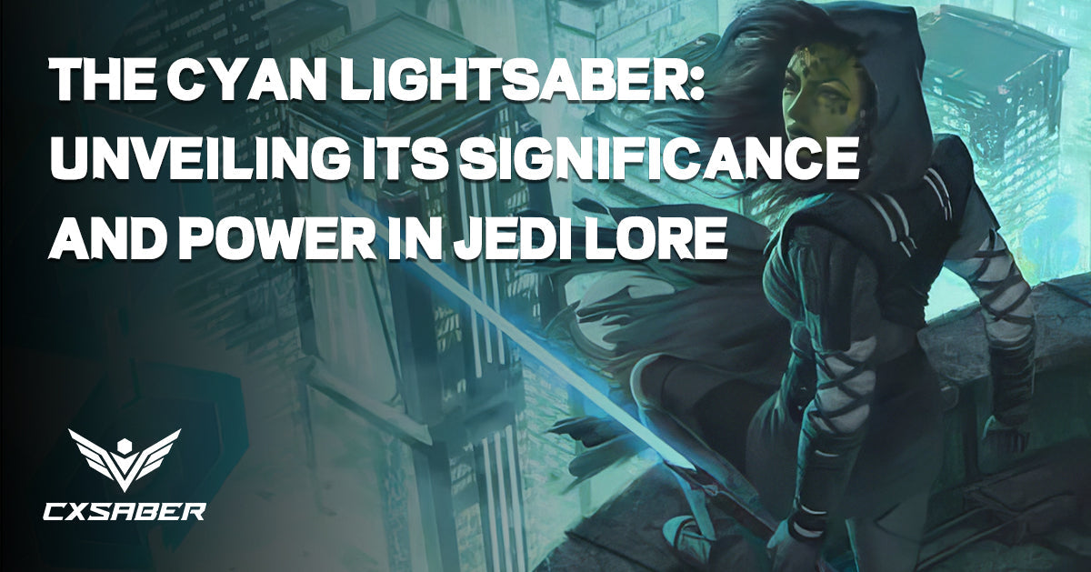 The Cyan Lightsaber: Unveiling its Significance and Power in Jedi Lore
