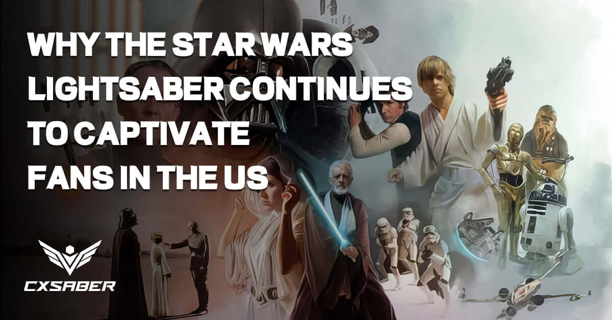 Harness the Force: Why the Star Wars Lightsaber Continues to Captivate Fans in the US