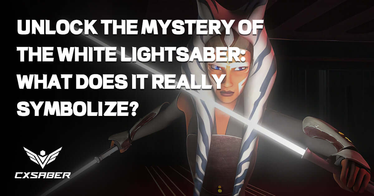 Unlock the Mystery of the White Lightsaber: What Does It Really Symbolize?
