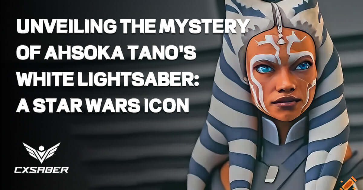 Unveiling the Mystery of Ahsoka Tano's White Lightsaber: A Star Wars Icon