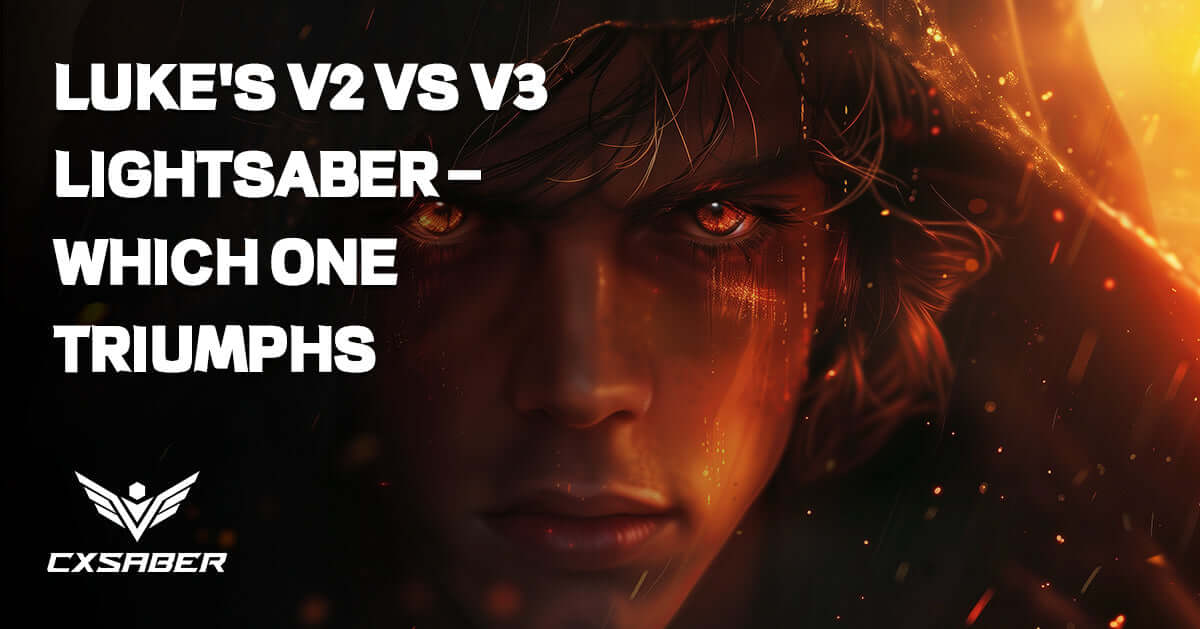  The Ultimate Showdown: Luke's V2 vs V3 Lightsaber – Which One Triumphs?