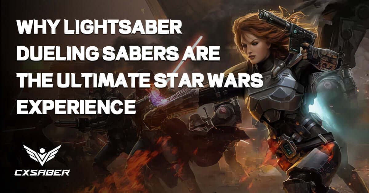 Master the Force: Why Lightsaber Dueling Sabers Are the Ultimate Star Wars Experience