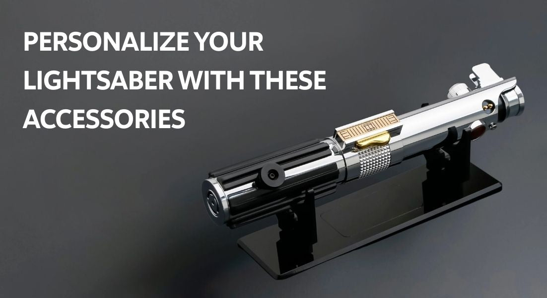 Upgrade Your Lightsaber with These Accessories