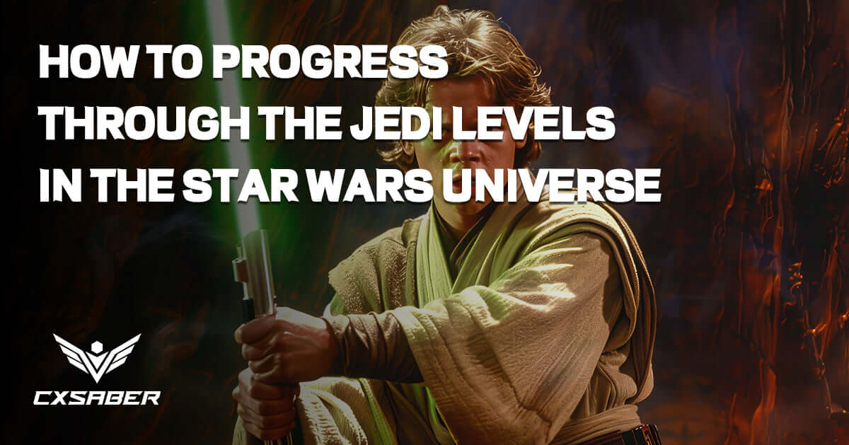 The Path to Jedi Knighthood: How to Progress through the Jedi Levels in the Star Wars Universe