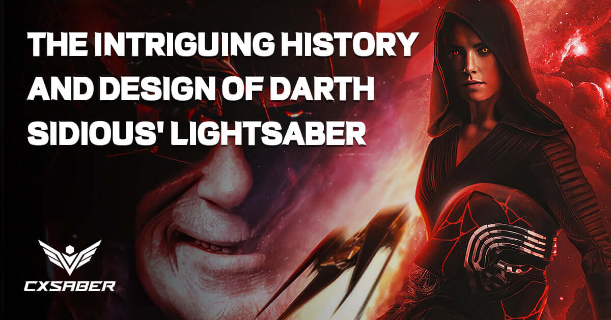 Mastering the Force: The Intriguing History and Design of Darth Sidious' Lightsaber