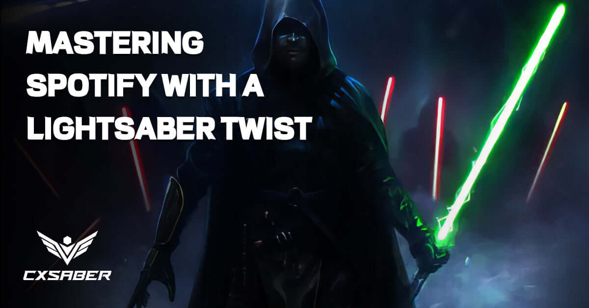  Unleash Your Inner Jedi: Mastering Spotify with a Lightsaber Twist